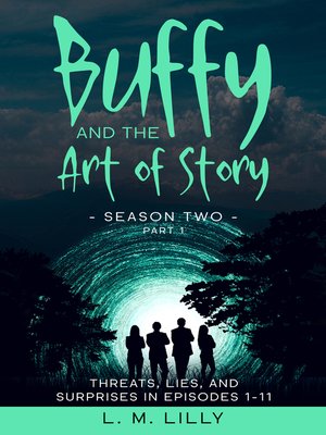 cover image of Buffy and the Art of Story Season Two Part 1